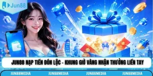 Jun88 Nạp Tiền Đón Lộc